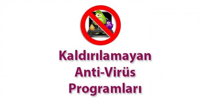 kaldirilamayan-virus-programlari1-660x330.jpg